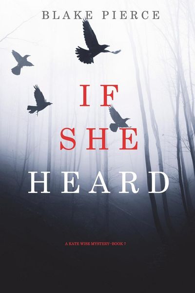 Produktbild: If She Heard (A Kate Wise Mystery-Book 7)