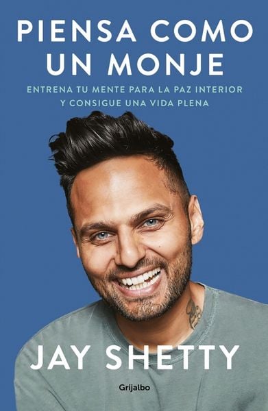 Produktbild: Piensa Como Un Monje: Entrena Tu Mente Para La Paz Interior Y Consigue Una Vida Plena / Think Like a Monk: Train Your Mind for Peace and Purpose Every Day