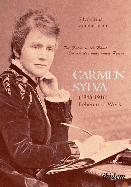 Produktbild: "Die Feder in der Hand bin ich eine ganz andre Person" Carmen Sylva (1843 - 1916). Leben und Werk