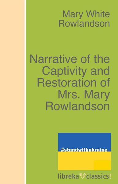 Produktbild: Narrative of the Captivity and Restoration of Mrs. Mary Rowlandson