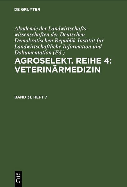 Produktbild: Agroselekt. Reihe 4: Veterin&auml;rmedizin. Band 31, Heft 7