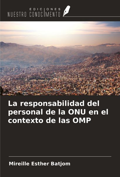 Produktbild: La responsabilidad del personal de la ONU en el contexto de las OMP