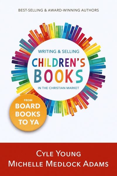 Produktbild: Writing and Selling Children's Books in the Christian Market
