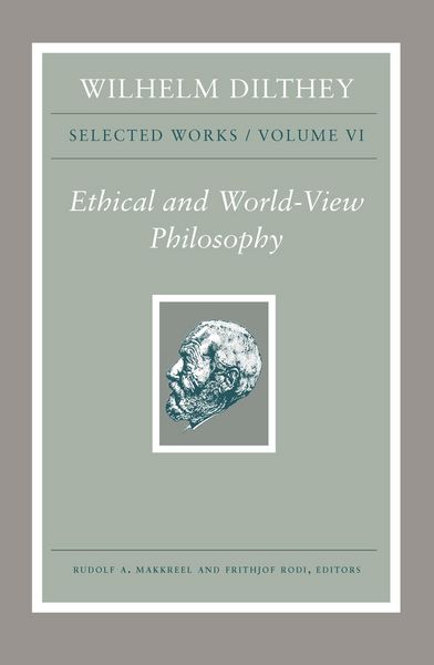 Produktbild: Wilhelm Dilthey: Selected Works, Volume VI