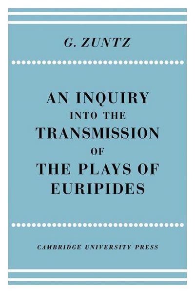 Produktbild: An Enquiry Into the Transmission of the Plays of Euripides