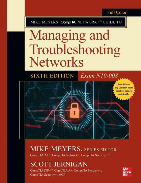 Produktbild: Mike Meyers' CompTIA Network+ Guide to Managing and Troubleshooting Networks, Sixth Edition (Exam N10-008)