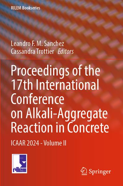 Produktbild: Proceedings of the 17th International Conference on Alkali-Aggregate Reaction in Concrete