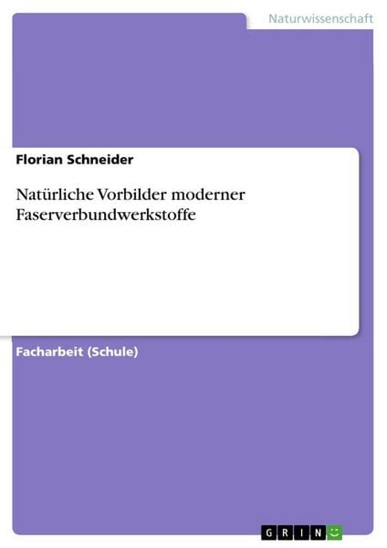 Produktbild: Nat&uuml;rliche Vorbilder moderner Faserverbundwerkstoffe