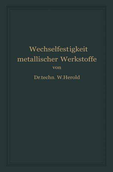 Produktbild: Die Wechselfestigkeit Metallischer Werkstoffe