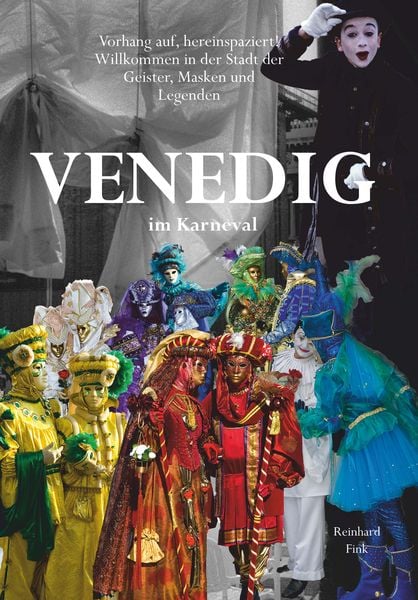 Venedig im Karneval, Gebundene Ausgabe von Reinhard Fink, Buchschmiede, 978-3-99152-066-5