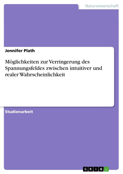 Produktbild: M&ouml;glichkeiten zur Verringerung des Spannungsfeldes zwischen intuitiver und realer Wahrscheinlichkeit