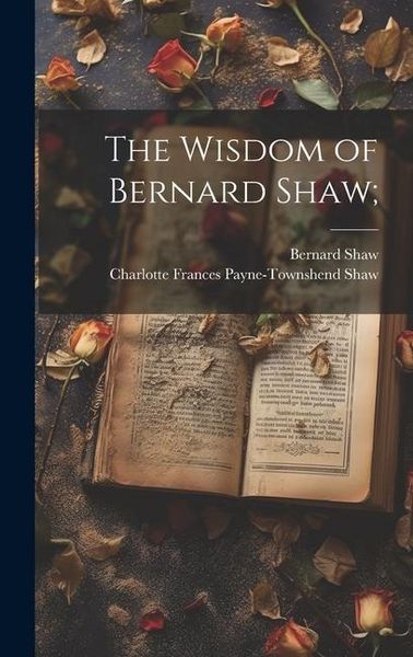 Produktbild: The Wisdom of Bernard Shaw;