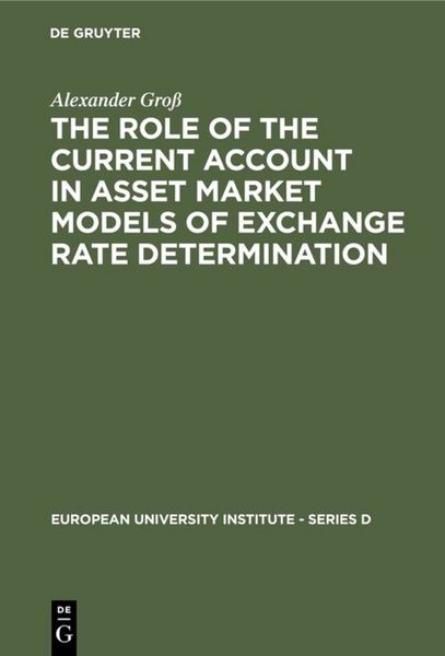 Produktbild: The Role of the Current Account in Asset Market Models of Exchange Rate Determination
