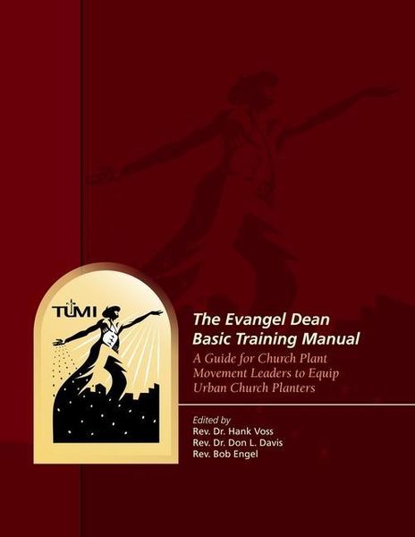 Produktbild: The Evangel Dean Basic Training Manual: A Guide for Church Plant Movement Leaders to Equip Urban Church Planters