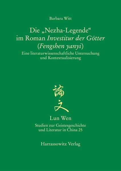 Produktbild: Die "Nezha-Legende" im Roman Investitur der G&ouml;tter (Fengshen yanyi)