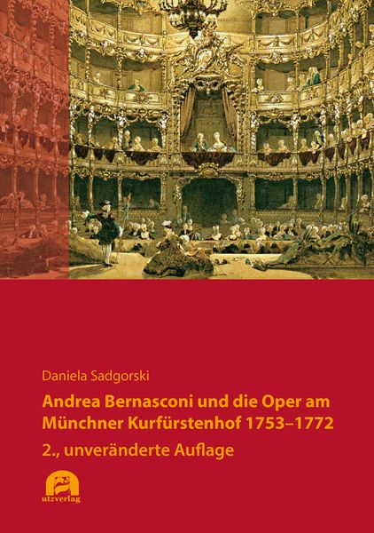 Produktbild: Andrea Bernasconi und die Oper am M&uuml;nchner Kurf&uuml;rstenhof 1753&ndash;1772