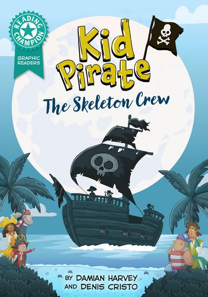 Produktbild: Reading Champion: Graphics: Kid Pirate: The Skeleton Crew
