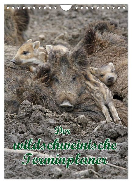 Produktbild: Der wildschweinische Terminplaner (Wandkalender 2026 DIN A4 hoch), CALVENDO Monatskalender
