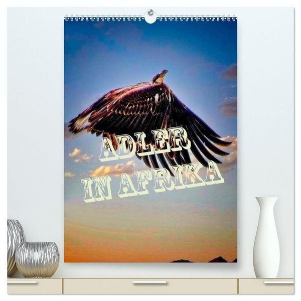 Produktbild: Adler in Afrika (hochwertiger Premium Wandkalender 2027 DIN A2 hoch), Kunstdruck in Hochglanz