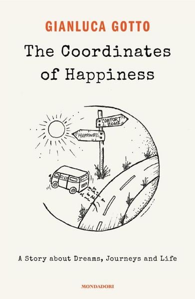 Produktbild: The coordinates of happiness. A story about dreams, journeys and life