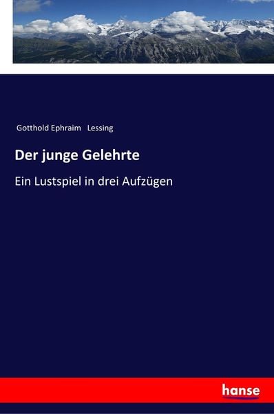 Der junge Gelehrte, Taschenbuch von Gotthold Ephraim Lessing, Hansebooks, 9783337351809