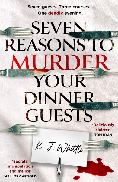 Produktbild: Whittle, K: Seven Reasons to Murder Your Dinner Guests