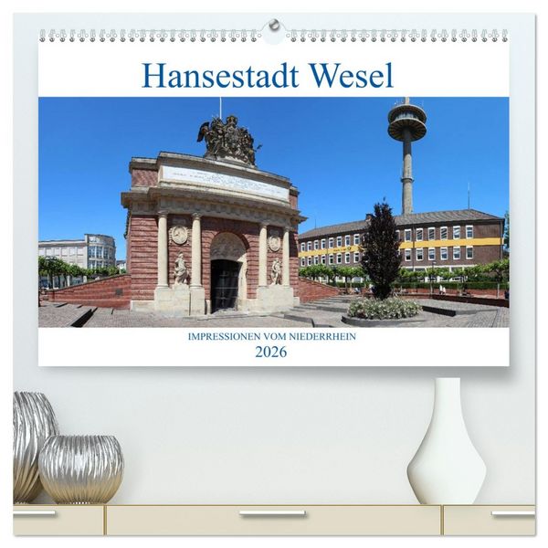 Produktbild: Hansestadt Wesel - Impressionen vom Niederrhein (hochwertiger Premium Wandkalender 2026 DIN A2 quer), Kunstdruck in Hochglanz