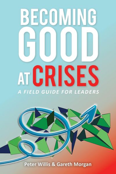 Produktbild: Becoming Good at Crises - A Field Guide for Leaders