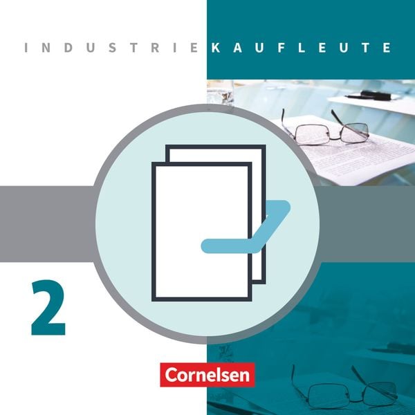 Industriekaufleute 2. Ausbildungsjahr: Lernfelder 6-9. Fachkunde und Arbeitsbuch mit Lernsituationen