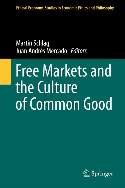 Produktbild: Free Markets and the Culture of Common Good
