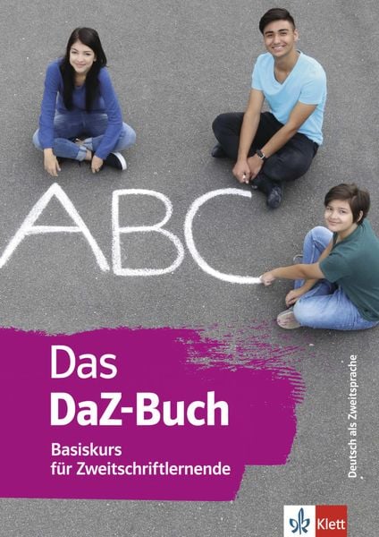 Das DaZ-Buch - Basiskurs für Zweitschriftlernende. Buch + online, Taschenbuch von Alexis Feldmeier García, Klett Sprachen GmbH, 978-3-12-666885-9