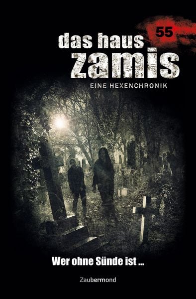 Produktbild: Dee, L: Haus Zamis 55 - Wer ohne S&uuml;nde ist ...