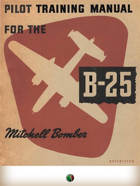 Produktbild: Pilot Training Manual For The Mitchell Bomber -- B-25