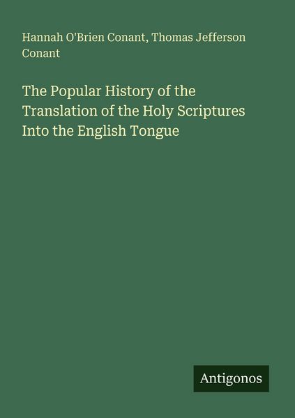 Produktbild: The Popular History of the Translation of the Holy Scriptures Into the English Tongue