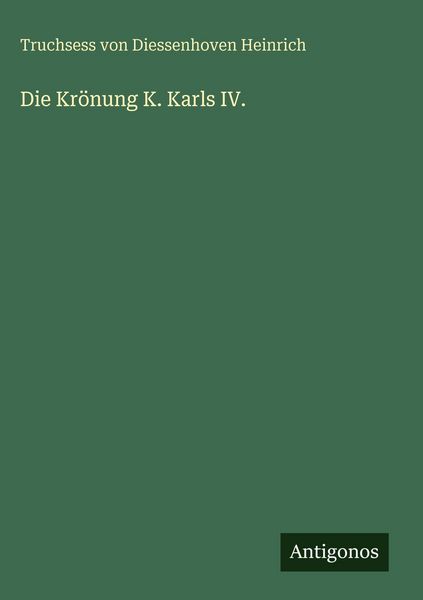 Produktbild: Die Kr&ouml;nung K. Karls IV.