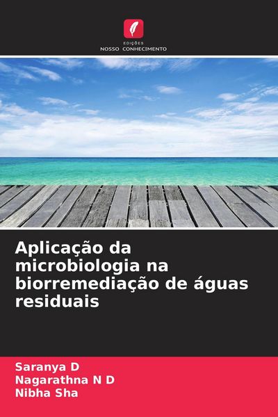 Produktbild: Aplica&ccedil;&atilde;o da microbiologia na biorremedia&ccedil;&atilde;o de &aacute;guas residuais