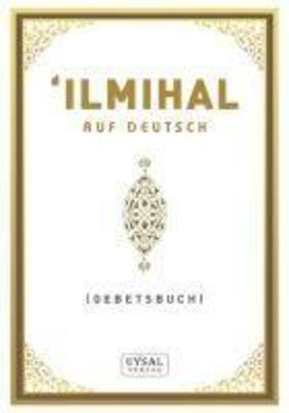 Ilmihal (Auf Deutsch), Taschenbuch von Asim Uysal,Mürside Uysal, Uysal Yayinevi, 978-975-262-306-4