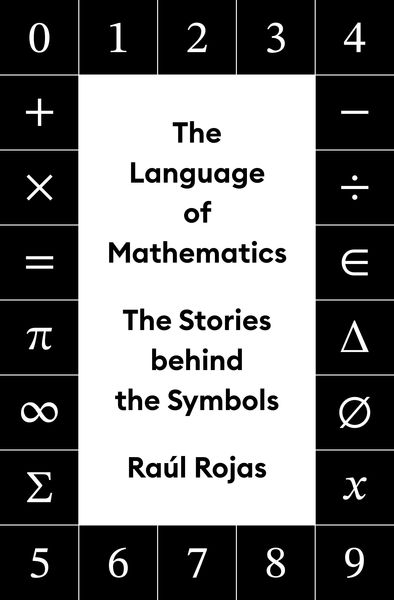 Produktbild: The Language of Mathematics - The Stories behind the Symbols