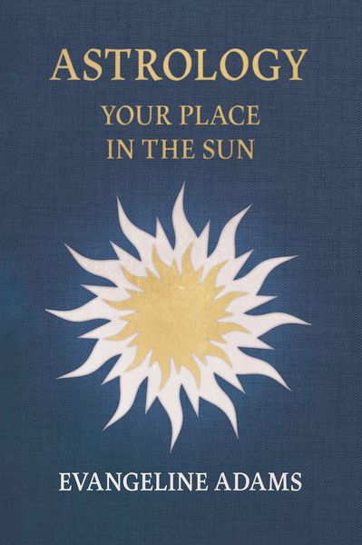 Produktbild: Evangeline Adams' Astrology: Your Place in the Sun