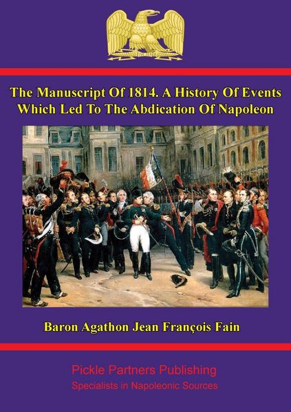 Produktbild: Manuscript of 1814. A history of events which led to the abdication of Napoleon