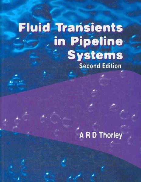 Produktbild: Fluid Transients in Pipeline Systems: A Guide to the Control and Suppression of Fluid Transients in Liquids in Closed Conduits
