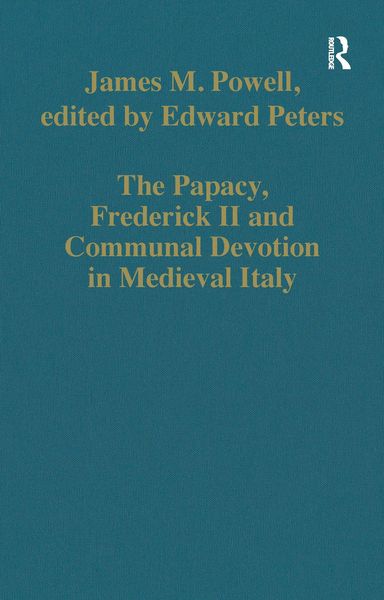 Produktbild: The Papacy, Frederick II and Communal Devotion in Medieval Italy