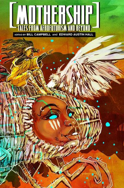 Produktbild: Mothership: Tales from Afrofuturism and Beyond