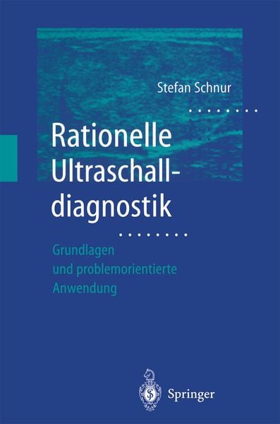 Rationelle Ultraschalldiagnostik, Taschenbuch von Stefan Schnur, Springer Berlin, 9783540671350