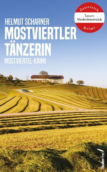 Produktbild: Mostviertler T&auml;nzerin: Mostviertel-Krimi (Tatort: Nieder&ouml;sterreich)