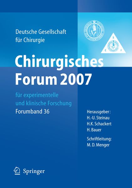 Chirurgisches Forum 2007 für experimentelle und klinische Forschung, Taschenbuch von H.-U. Steinau , H. K. Schackert , H. Bauer, Springer Berlin,