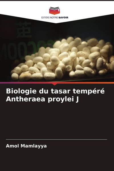 Produktbild: Biologie du tasar temp&eacute;r&eacute; Antheraea proylei J