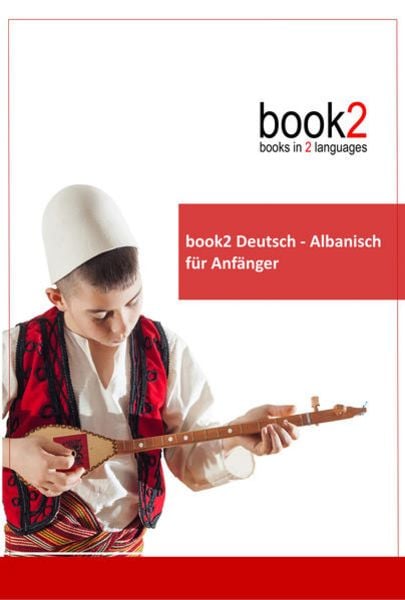 book2 Deutsch - Albanisch für Anfänger, Taschenbuch von Johannes Schumann, Goethe Verlag, 978-3-938141-35-9