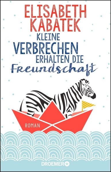 Produktbild: Kleine Verbrechen erhalten die Freundschaft