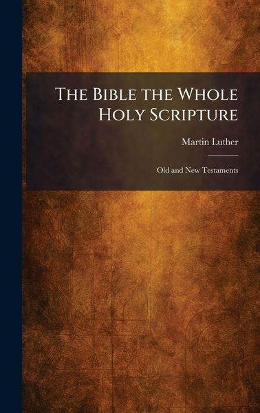 Produktbild: The Bible the Whole Holy Scripture